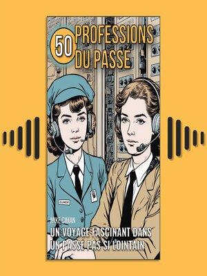 cover image of 50 Professions Du Passé--Un Voyage Fascinant Dans Un Passé Pas Si Lointain